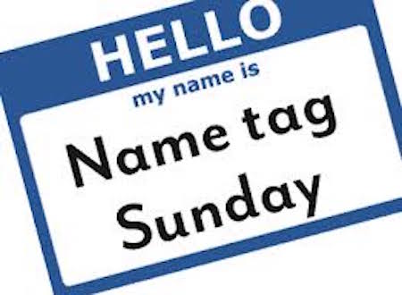 Name Tag Sunday