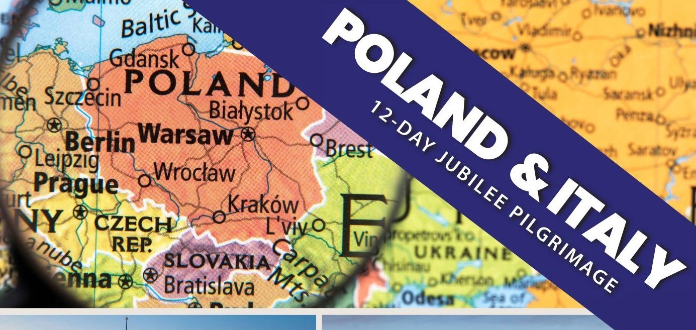 Poland & Italy 12-Day Jubilee Pilgrimage